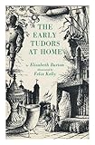 The early Tudors at home, 1485-1558
