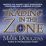 H&ouml;rbuch Trading in the Zone: Master the Market with Confidence, Discipline and a Winning Attitude