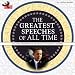 The Greatest Speeches of All Time: Includes President Barack Obama's Inaugural Address