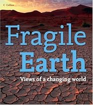Fragile Earth: Views of a Changing World (Collins)