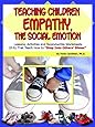 Teaching Children Empathy, The Social Emotion: Lessons, Activities and Reproducible Worksheets (K-6) That Teach How to "Step Into Others' Shoes" (Book & CD)