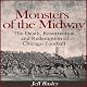 Monsters of the Midway: The Death, Resurrection, and Redemption of Chicago Football