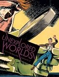 Unexplored Worlds: The Steve Ditko Archives (Vol. 2)  (The Steve Ditko Archives)