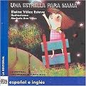 Una Estrella Para Mama/ a Star for Mom (Dos Lenguas/ Two Languages) (Bilingual) (Hardcover)