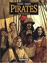 Pirates l'Int�grale : Un autre monde ; Bonne Esp�rance ; Les Naufrageurs ; Paloma ; Jusqu'au bout du r�ve