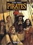 Pirates l'Int�grale : Un autre monde ; Bonne Esp�rance ; Les Naufrageurs ; Paloma ; Jusqu'au bout du r�ve