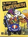 A por los Frebbies/ Get the Freebies
