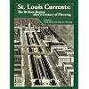 St. Louis Currents: The Bi-State Region After a Century of Planning