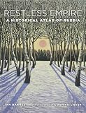 Restless empire : a historical atlas of Russia