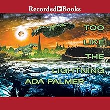 Too Like the Lightning: Terra Ignota, Book 1 Audiobook by Ada Palmer Narrated by Jefferson Mays