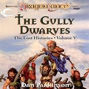 The Gully Dwarves: Dragonlance: Lost Histories, Book 5 | [Dan Parkinson]