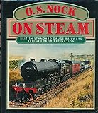 On steam : British standard gauge railways rescued from extinction