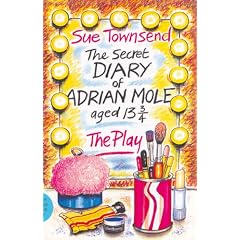 The Secret Diary of Adrian Mole Aged Thirteen and Three Quarters: The Play (Acting Edition)