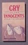 Cry of the Innocents: Abortion and the Race Towards Judgment