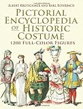 Pictorial Encyclopedia of Historic Costume: 1200 Full-Color Figures (Dover Fashion and Costumes)