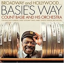 BROADWAY AND HOLLYWOOD... BASIE'S WAY
