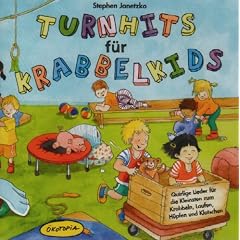 Turnhits f�r Krabbelkids (CD): Quirlige Lieder f�r die Kleinsten zum Krabbeln, Laufen, H�pfen und Klatschen. �kotopia Mit-Spiel-Lieder