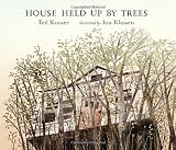 House Held Up by Trees 1st (first) Edition by Kooser, Ted [2012]