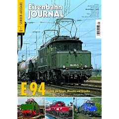 E 94 - Technik und Einsatz, Museales und Aktuelles - Eisenbahn Journal Sonder-Ausgabe 1-2009