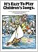 It's easy to play children's songs: Easy to read, simplified arrangements of seventeen favourite children's songs for piano/vocal with guitar chord symbols