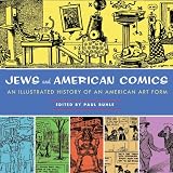Jews and American comics : an illustrated history of an American art form