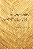 Unwrapping ancient Egypt