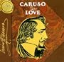 Caruso in Love: Arias by Various Composers
