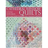 Cathedral Window Quilts: The Classic Folded Technique and a Wealth of Variations