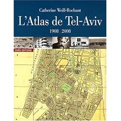 L'Atlas de Tel-Aviv : 1908-2008