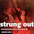 Strung Out: The String Quartet Tribute to Modern Rock Hits Volume 1