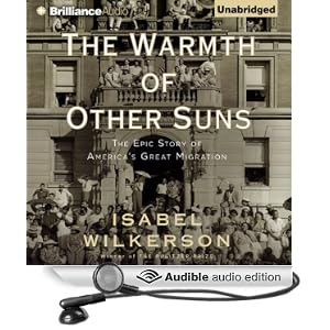  The Warmth of Other Suns: The Epic Story of America's Great Migration