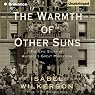 The Warmth of Other Suns: The Epic Story of America's Great Migration