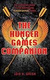 The Hunger Games companion : the unofficial guide to the bestselling Hunger Games series