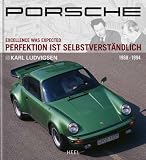 Porsche: Perfektion ist selbstverstaendlich Bd. 2