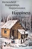 Homeschool Happenings, Happenstance and Happiness: A Light Look at Homeschool Life