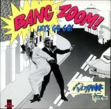 Bang Zoom! Let`s Go Go!
