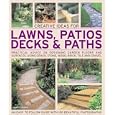 Creative Ideas for Lawns, Patios, Decks and Paths: Practical Advice on Designing Garden Floors and Surfaces, Using Grass Stone, Wood, Brick, Tile and Gravel ... Tile and Gravel (Creative Ideas for...)