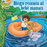 Diego Rescata al Bebe Manati = Diego's Manatee Rescue (Go Diego Go (8x8 Spanish))