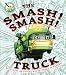 The Smash! Smash! Truck