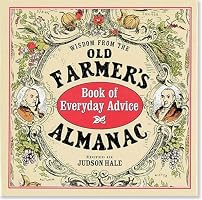Wisdom from the Old Farmers' Almanac: Book Everyday Advice (Special Keepsake Series)