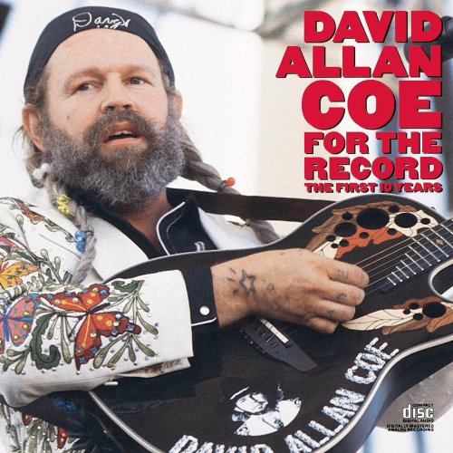 David Allan Coe - For The Record: First 10 Years - Zortam Music