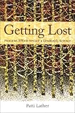 Getting Lost: Feminist Efforts Toward a Double(d) Science (Suny Series in the Philosophy of the Social Sciences: Second Thoughts: New Theoretical Formations;)