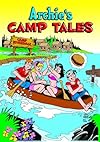 Archie's Camp Tales Volume 1 (Archie's Camp Tales)