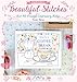 Beautiful Stitches: Over 100 Freestyle Embroidery Motifs