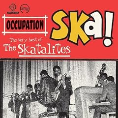 Occupation Ska! The Very Best Of The Skatalites