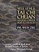 Wu Style Tai Chi Chuan: Ancient Chinese Way to Health