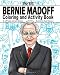 The Big Bernie Madoff Coloring and Activity Book