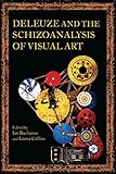 Deleuze and the schizoanalysis of visual art