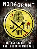 Search : San Diego 2014: The Last Stand of the California Browncoats (A Newsflesh Novella)