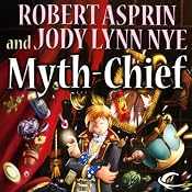 Myth-Chief: Myth Adventures, Book 17 | [Robert Asprin, Jody Lynn Nye]
